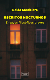 Escritos nocturnos. Ensayos filosóficos breves