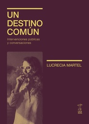 Un destino común. Intervenciones públicas y conversaciones