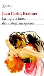 LA INGRATA TAREA DE NO DEJARME QUERER
