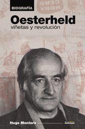 Oesterheld. De Viñetas y revolución