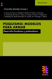 Psiquismo: modelos para armar.  Desarrollo freudianos y posfreudianos