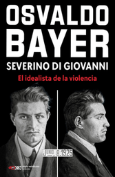 Severino Di Giovanni. El Idealista de la Violencia