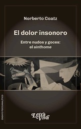 El Dolor Insonoro. Entre nudos y goces: el sinthome