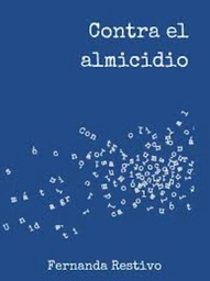 Contra El Almicidio. Una Gramática Sin Pulsión