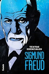SIGMUND FREUD. TEXTOS ESENCIALES