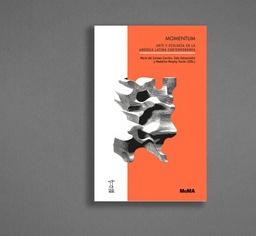 Momentum. Arte y ecología en la América Latina