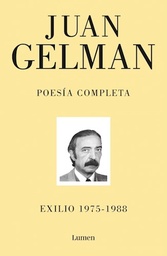 POESIA COMPLETA II GELMAN. EXILIO 1975-1988