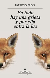 EN TODO HAY UNA GRIETA Y POR ELLA ENTRA LA LUZ