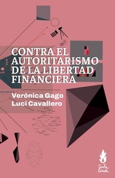 Contra el autoritarismo de la libertad financiera