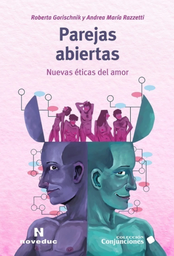 Parejas abiertas. Nuevas éticas del amor