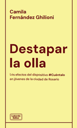 Destapar la olla. Los efectos del dispositivo #Cuéntalo en jóvenes de la ciudad de Rosario