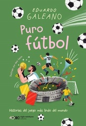 Puro Fútbol. Historias del juego más lindo del mundo