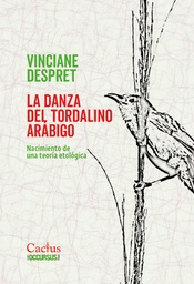 La danza del tordalino arábigo. Nacimiento de una teoría etológica