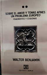 Sobre el amor y temas afines un problema europeo