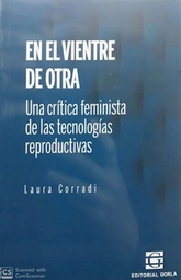 En el Vientre de Otra. Una crítica feminista de las tecnologías reproductivas