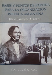 Bases Y Puntos De Partida Para La Organización Política Argentina