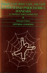 La Sociedad Psiquiátrica Avanzada. El Modelo Norteamericano