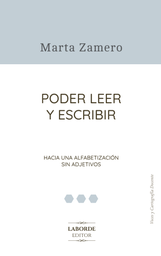 Poder leer y escribir. Hacía una alfabetización sin adjetivos