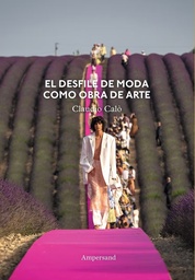 El Desfile de Moda Como Obra de Arte