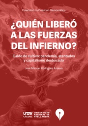 ¿Quién liberó a las fuerzas del infierno?