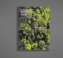 Hyperpop. El pop en tiempos de capitalismo digital