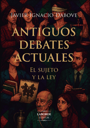 Antiguos debates actuales. El sujeto y la ley
