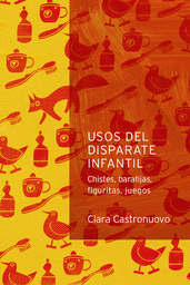 Usos del disparate infantil. Chistes, baratijas, figuritas, juegos