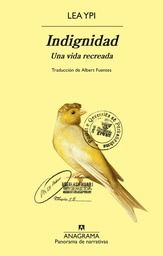 Indignidad. Una vida recreada