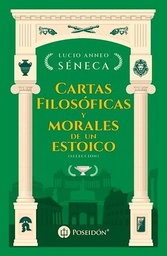 Cartas Filosóficas y Morales de un Estico
