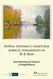 Sueños, texturas y conjeturas  sobre el pensamientos de W. R. Bion