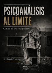 Psicoanálisis al límite. Clínica en atención primaria.
