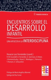 Encuentros sobre Desarrollo infantil . Una apuesta a la interdiscplina