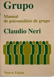 Grupo. Manual de psicoanálisis de grupo