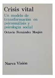 Crisis Vital. Un modelo de transformación en psicoanálisis y psicología social