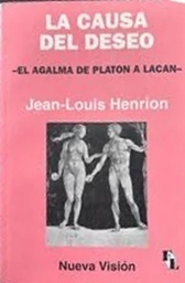 La Causa del Deseo. El amalgama de Platón a Lacán