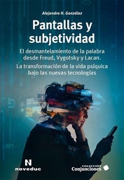 Pantallas y Subjetividad