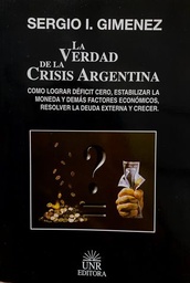 La Verdad De La Crisis Argentina
