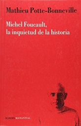 FOUCAULT  LA INQUIETUD DE LA HISTORIA