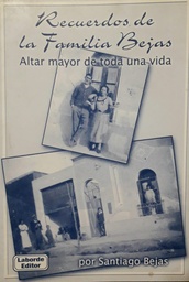 Recuerdos De La Familia Bejas. Altar mayor de toda una vida