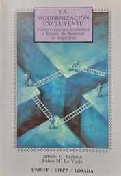 Modernizacion Excluyente. Transformación Económica y Estado de Bienestar en Argentina