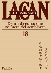Seminario 18. De un discurso que no fuera del semblante