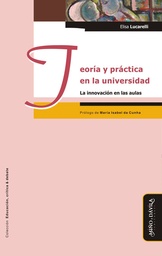 Teoría y Práctica en la Universidad. La innovación en las aulas