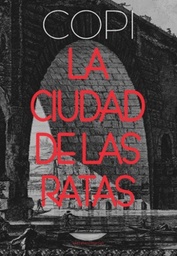 CIUDAD DE LAS RATAS, LA