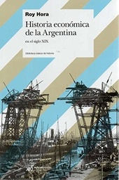 HISTORIA ECONOMICA DE LA ARGENTINA EN EL SIGLO XIX