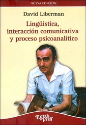 Lingüística, Interacción Comunicativa y Proceso Psicoanalítico