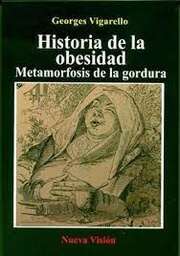 Historia De La Obesidad. Metamorfosis de la gordura