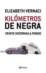 Kilometros De Negra. Veinte Historias A Fondo