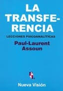 La Transferencia. Lecciones psicoanalíticas