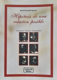 Hipótesis De Una Relación Posible. Lingüística - Retórica - Psicoanálisis