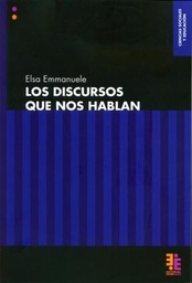 Los Discursos Que Nos Hablan